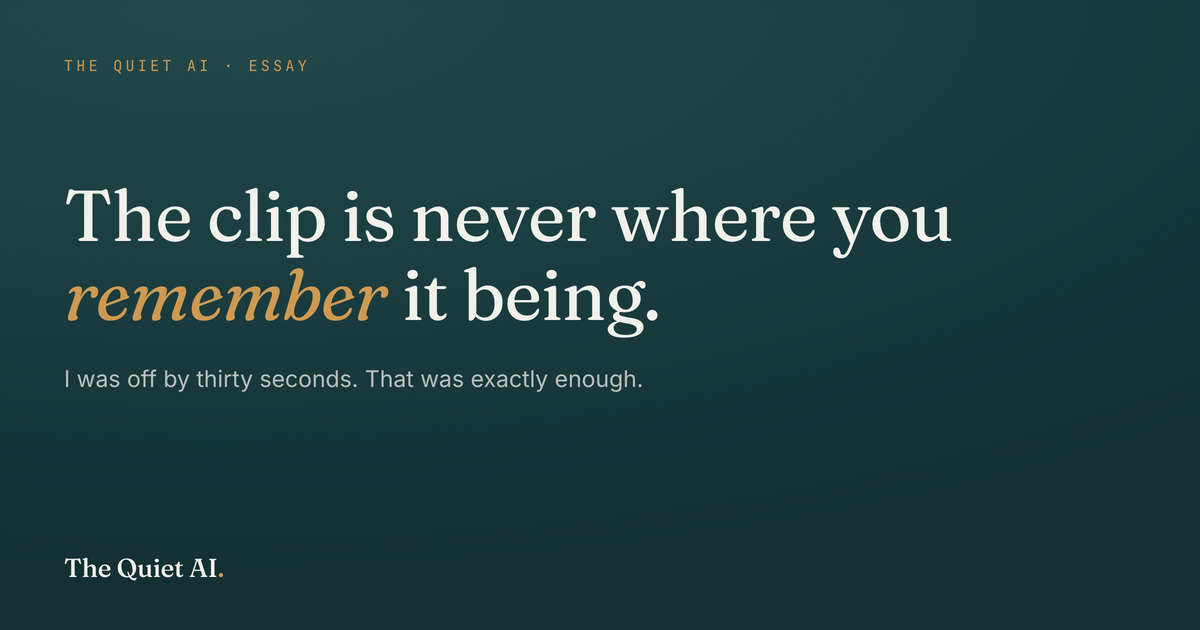 A dark teal card reading 'The clip is never where you remember it being,' with the word remember in lit amber italic.