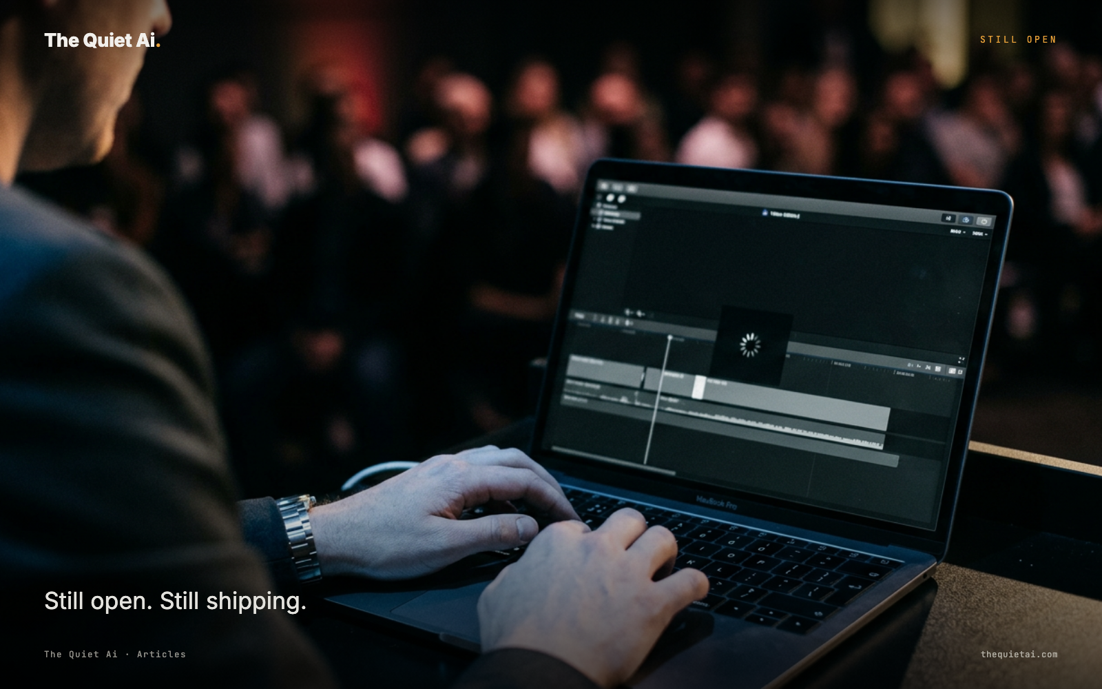 The same mid-demo scene from the hero image, the loading state still unresolved, now captioned Still open. Still shipping. Calm, not triumphant — no checkmark.